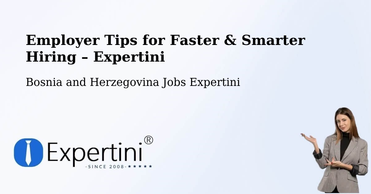 Employer Tips for Hiring & Recruitment – Foča - Foča, Bosnia and Herzegovina Jobs Expertini