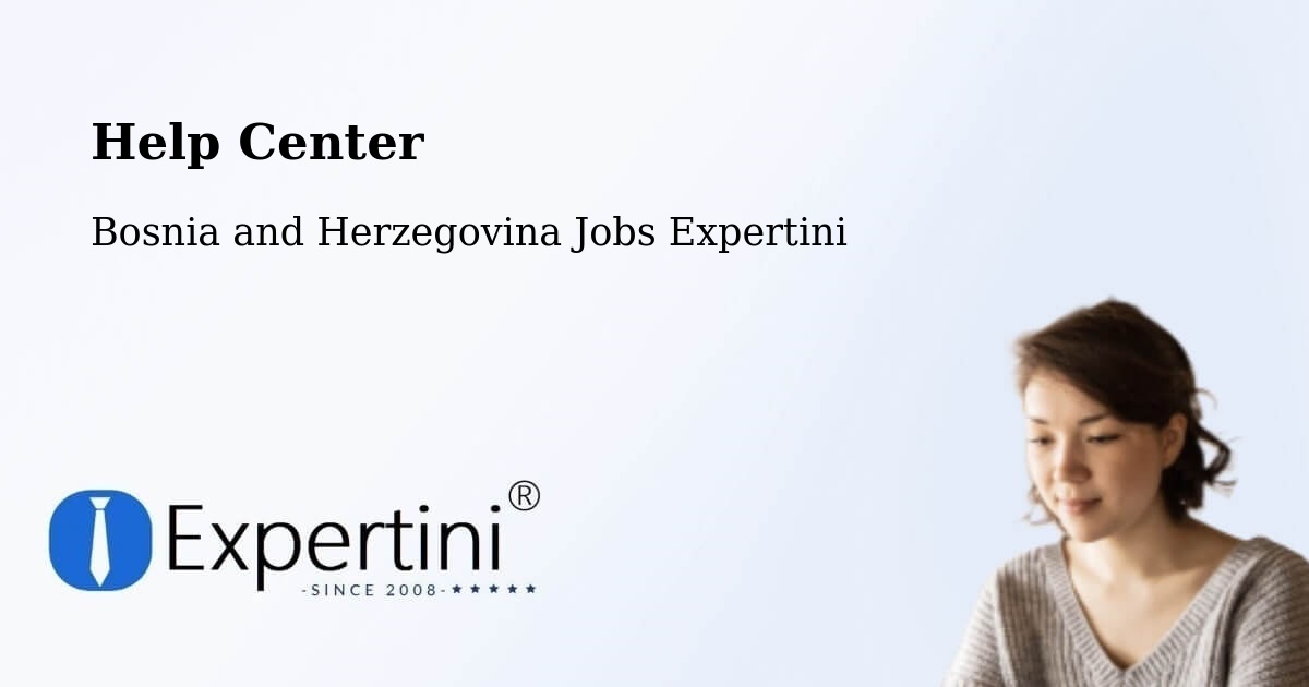 Help Center – Foča - Bosnia and Herzegovina Jobs Expertini