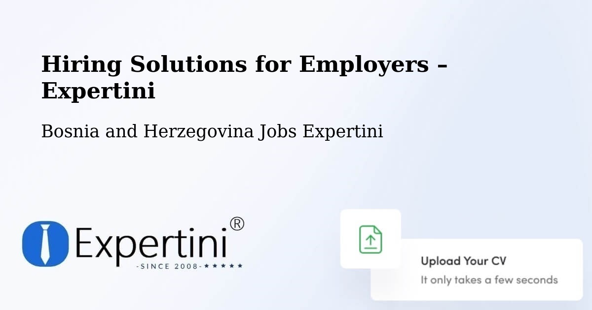 Hiring Solutions for Employers in Foča - Foča, Bosnia and Herzegovina Jobs Expertini