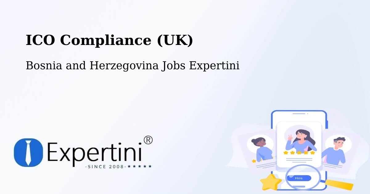 UK Data Protection & ICO Compliance – Foča - Bosnia and Herzegovina Jobs Expertini
