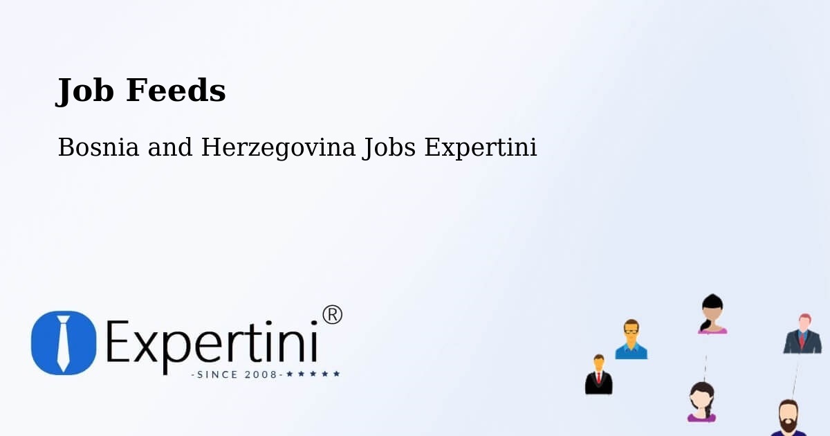 Job Listings Feed – Foča - Bosnia and Herzegovina Jobs Expertini