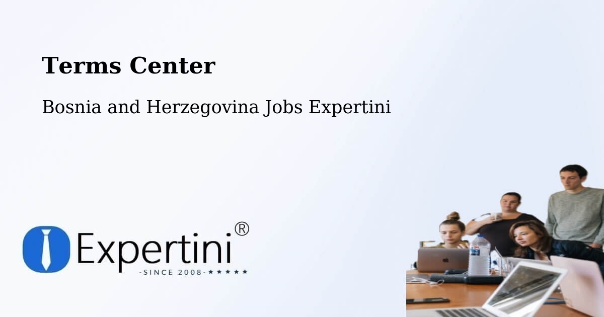Terms of Service – Foča - Bosnia and Herzegovina Jobs Expertini